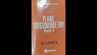 Solution of Plane Trigonometry by SL Loney Chapter 1 Part 2 [upl. by Arrol]