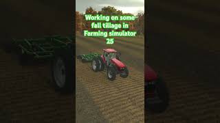 Working on some fall tillage in Farming simulator 25 [upl. by Joktan]