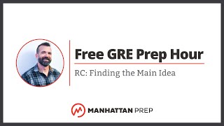 Free GRE Prep Hour RC Finding the Main Idea [upl. by Daniyal]