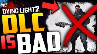 Dying Light 2 THIS DLC IS TRASH  Authority Pack  Part 13 Review [upl. by Avery580]