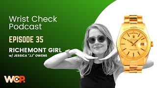 Wrist Check Podcast  Richemont Girl w Jessica quotJJquot Owens EP 35 [upl. by Aimee]