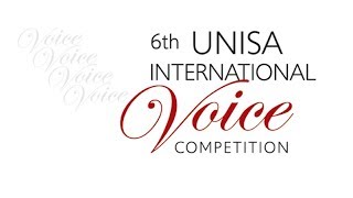 Sixth Unisa International Voice Competition [upl. by Aniret]