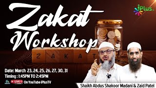 Zakat Workshop 2024 Ep 03  Shaikh Abdus Shakoor Madani amp Zaid Patel iPlus TV [upl. by Gardel]