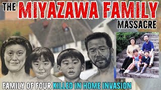 The Miyazawa Family Massacre  UNSOLVED [upl. by Alemac877]