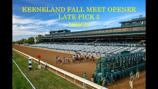 KEENELAND FALL MEET OPENER LATE PICK 5  October 62023 [upl. by Westerfield]