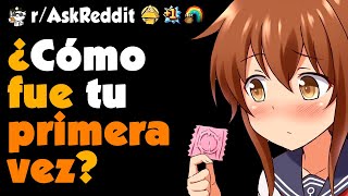 ¿Cómo fue tu primera vez 🙄 askreddit redditespañol [upl. by Eseerahs]