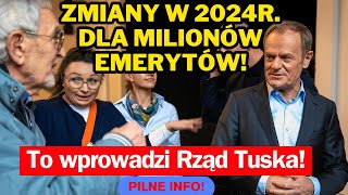 Zmiany dla milionów polskich emerytów Oto najważniejsza jaką wprowadzi rząd Donalda Tuska [upl. by Osmen]