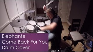 Elephante  Come Back For You drum cover [upl. by Orabla]