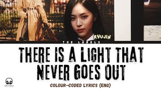 ITZY Ryujin There Is a Light That Never Goes Out by The Smiths  ColourCoded Lyrics ENG [upl. by Robbins748]