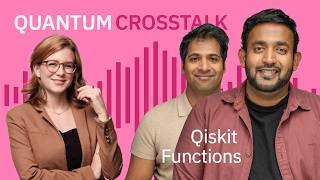 Unlocking Qiskit Functions A Deep Dive with Tushar Mittal and Sanket Panda  Quantum Crosstalk [upl. by Squire]