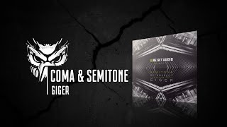 Coma amp Semitone  Giger RESET Audio [upl. by Reese564]