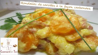 Rondelles de carottes à la façon carbonara carotte à la crème [upl. by Etteraj]