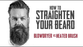 HOW TO STRAIGHTEN YOUR BEARD  BLOWDRYER VS HEATED BRUSH with GQs Matty Conrad [upl. by Anivlem]