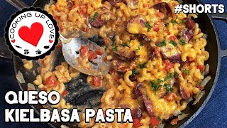 Queso Kielbasa Pasta Recipe  Cheesy Smoked Sausage Pasta Skillet Recipe  Cooking Up Love  Short [upl. by Halullat117]