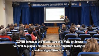 Control de plagas y enfermedades en agricultura ecológica por Jose Miguel Sánz Gracia 2018 [upl. by Enitsirhk]