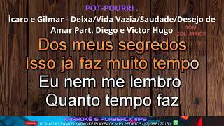 POT POURRI  Ícaro e Gilmar  Deixa Vida Vazia Saudade Desejo de Amar [upl. by Litta]