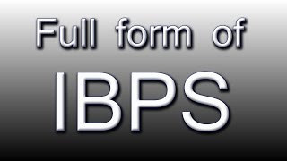 Full form of IBPS [upl. by Anwahsiek355]