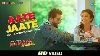 Aate Jaate  FEAT Parineeti Chopra amp Neil Nitin  Golmaal Again  Ajay Devgan  Rohit Shetty  Tabu [upl. by Upshaw]