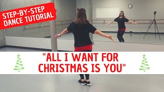 quotAll I Want For Christmas Is Youquot  Mariah Carey  EASY DANCE TUTORIAL StepbyStep amp Backview [upl. by Eniruam]