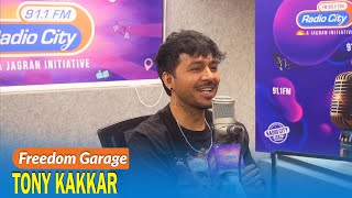 Tony Kakkar Gets Candid with RJ Salil  Music Family amp Hit Songs  Freedom Garage [upl. by Groveman]