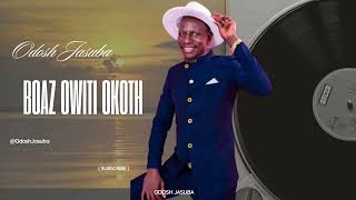 Boaz Owiti Okoth  Odosh Jasuba Official Audio [upl. by Halas]