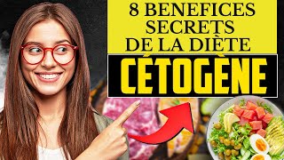 8 BENEFICES SECRETS DE LA DIETE CETOGENE [upl. by Etyam]