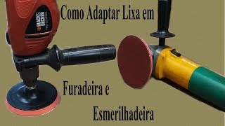 Como colocar lixa em furadeira e esmeriladeira oficina de curiosos [upl. by Triny281]