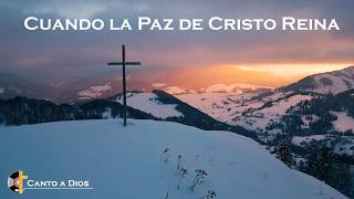 🎶✝️ Cuando la Paz de Cristo Reina  ✝️  Música cristiana contemporánea [upl. by Lerrad930]