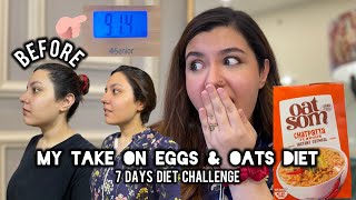 My Take on Oats amp Eggs 7 Days Diet Challenge  Loose upto 7 kgs in a week  900 Calories Diet Plan [upl. by Lenoel]