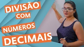 Divisão com Números Decimais Como se livrar da vírgula [upl. by Neeli699]