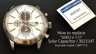 How to replace quotSEIKO V172quot Solar Capacitor 302334T  Example model  SBPY113 [upl. by Maghutte535]