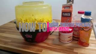 How To Movie Theater Popcorn With Mandi [upl. by Vidovik166]