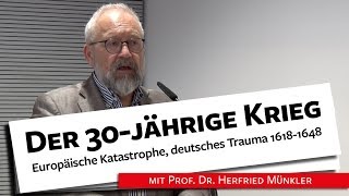 Der dreißigjährige Krieg Eine europäische Katastrophe  Prof Münkler 15042019 [upl. by Ennayelsel]