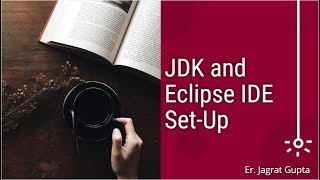 JDK and Eclipse IDE Setup  Core Java  Session 3 [upl. by Sarine]