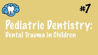 Pediatric Dentistry  Dental Trauma  INBDE ADAT [upl. by Ellora]