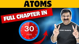 ATOMS💥 One Shot Video in 30 minutes💥CBSE Class 12 Physics 2024 👉 Subscribe ArvindAcademy [upl. by Triley]