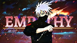 Kakashi Hatake  Empathy EDITAMV 4K Quick [upl. by Craig635]