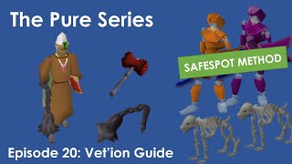 OSRS Pure Series  Episode 20 Vetion Guide for Pures SAFESPOT METHOD  NO RUNNING [upl. by Dessma164]