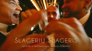 Dzouns x AntanasJ  Šlagerių Šlageris feat Nerijus Liubertas [upl. by Okomom135]