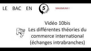 Les théories du commerce international échanges intrabranches Le bac en 5 min épisode 10bis [upl. by Hareema]