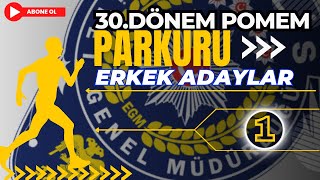 30DÖNEM POMEM PARKURU ERKEK ADAYLAR 1 [upl. by Lila776]