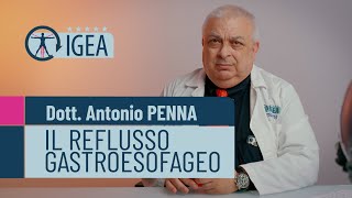 REFLUSSO GASTROESOFAGEO  a cura del DOTT ANTONIO PENNA gastroenterologo [upl. by Hendel]