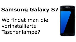 Samsung Galaxy S7 Wie aktiviert man die Taschenlampe anaus [upl. by Camellia]