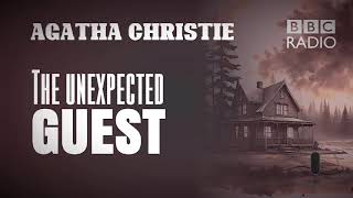 The Unexpected Guest  Agatha Christie BBC Radio Drama [upl. by Chud]