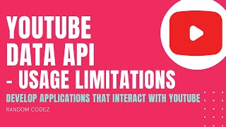 YouTube Data API  4  Usage Limitations [upl. by Macmahon]