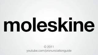 How To Pronounce Moleskine [upl. by Beberg902]