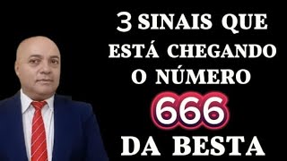 ESSES 3 SINAIS REVELAM QUE O NÃšMERO DA BESTA 666 ESTÃ MUITO PRÃ“XIMO [upl. by Mera139]