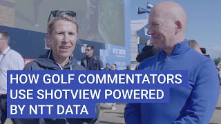 How Golf Commentators Use ShotView Powered By NTT DATA [upl. by Holtorf879]