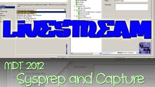 MDT 2012  Sysprep and Capturing Basics  LiveStream [upl. by Lezirg]