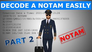 HOW TO DECODE A NOTAM  Part 2 [upl. by Madid993]